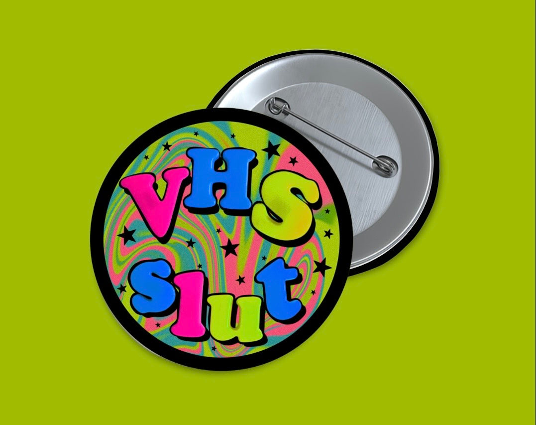 VHS SLUT BUTTON