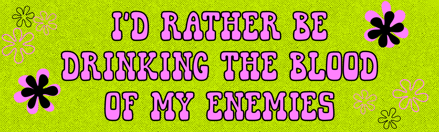 Blood of Enemies Bumper Sticker