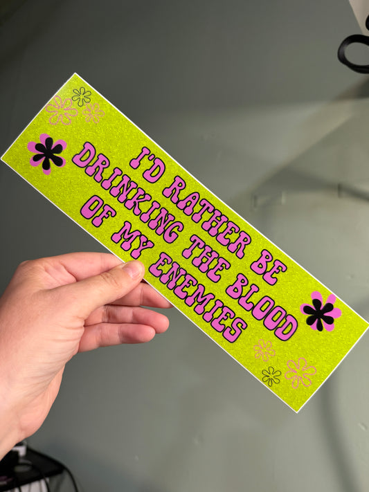 Blood of Enemies  Bumper Sticker