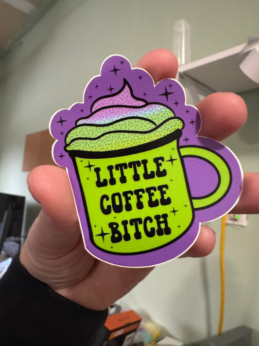 Little coffee bitch sticker