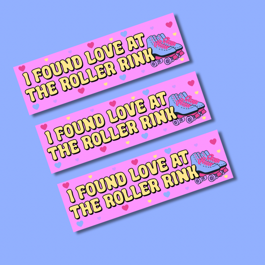I found love at the roller rink bumper