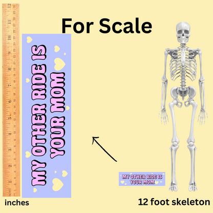 my other ride is your mom bumper sticker