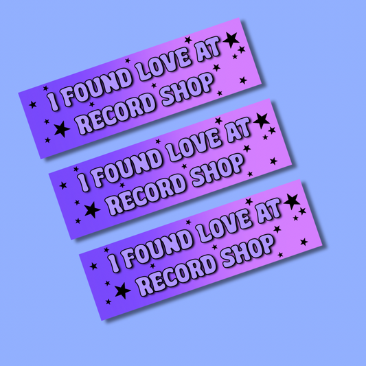 I found love at the record shop bumper