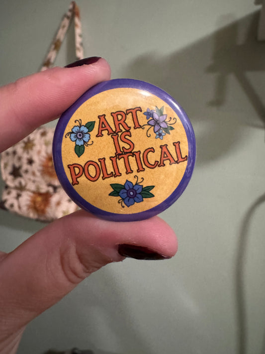 Art is Political Button